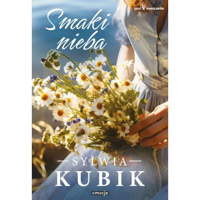 Smaki nieba - Sylwia Kubik
