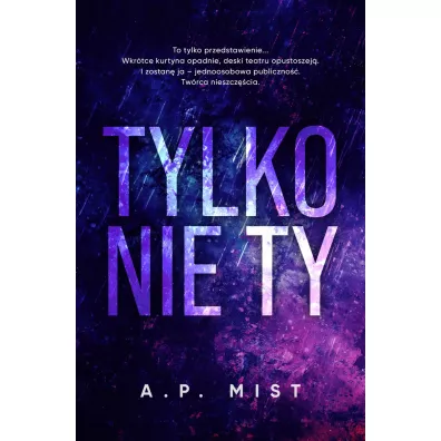 Tylko nie Ty - A.P. Mist