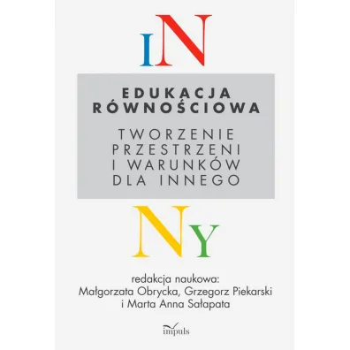 Edukacja r�wno�ciowa - Ma�gorzata  Obrycka, Grzegorz  Piekarski, Marta Anna Sa�apata
