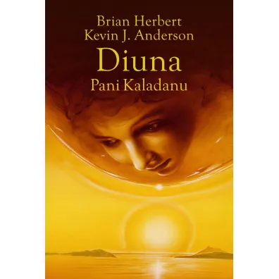 Pani Kaladanu. Diuna. Trylogia Kaladanu. Tom 2 - Brian Herbert, Kevin J. Anderson