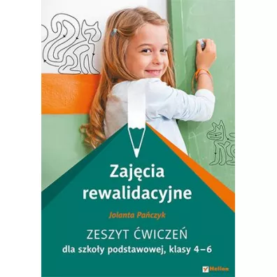 Zaj�cia rewalidacyjne. Zeszyt �wicze� do klas 4-6 szko�y podstawowej - Jolanta Pa�czyk