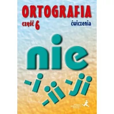 Ortografia pisownia wyraz�w ��czna i rozdzielna pisownia wyraz�w zako�czone na -ji,-i,-ii - Agnieszka Suchowierska, Katarzyna Szostak-Kr�l