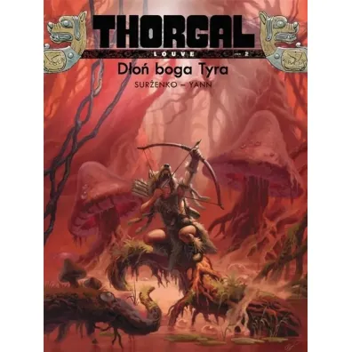 D�o� boga Tyra. Thorgal Louve. Tom 2 - Yann Le Pennetier