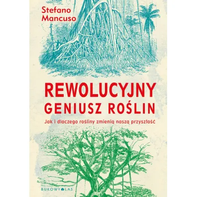 Rewolucyjny geniusz ro�lin - Stefano Mancuso