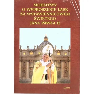 Modlitwy o wyproszenie �ask za wstawiennictwem Jana Paw�a II - Lech Tkaczyk