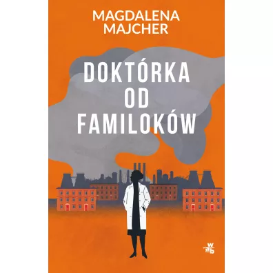 Dokt�rka od familok�w - Magdalena Majcher