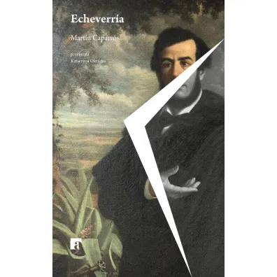 Echeverria - Martin Caparros