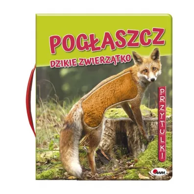 Pog�aszcz Dzikie Zwierz�tko. Przytulki