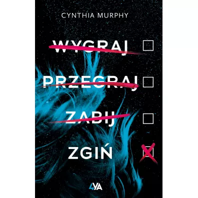 Wygraj, przegraj, zabij, zgi� - Cynthia Murphy