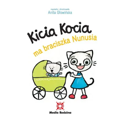 Kicia kocia ma braciszka nunusia