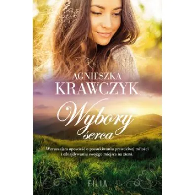 Wybory serca. Le�ne Ustronie. Tom 3 - Agnieszka Krawczyk
