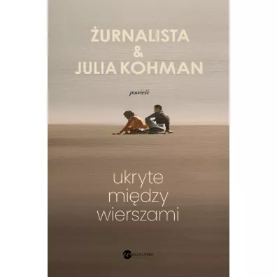 Ukryte mi�dzy wierszami - Julia Kohman, �urnalista