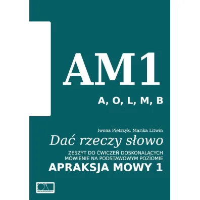 Da� rzeczy s�owo. Apraksja mowy 1 - Iwona Pietrzyk, Marika Litwin