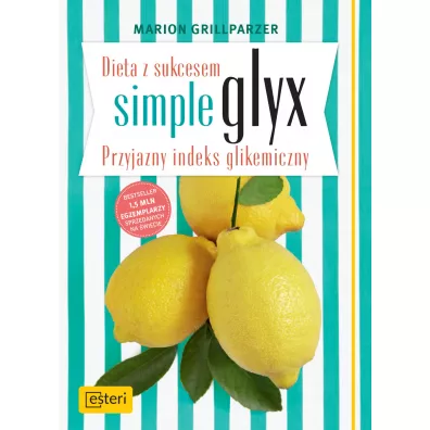 Dieta z sukcesem SIMPLE GLYX. Przyjazny indeks - Marion Grillparzer