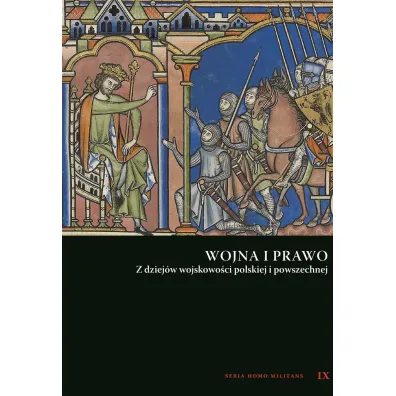 Wojna i prawo. Z dziej�w wojskowo�ci polskiej i powszechnej - Andrzej Niewi�ski