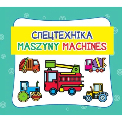 Maszyny. Wersja polsko-angielsko-ukrai�ska