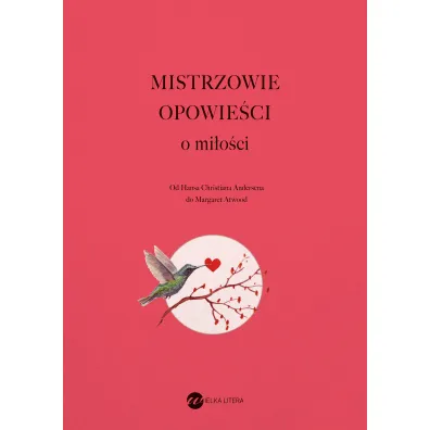 Mistrzowie opowie�ci. O mi�o�ci