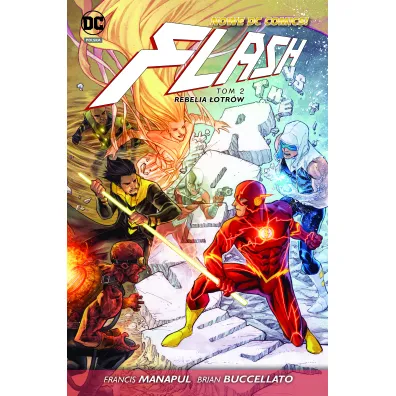 Nowe DC Comics Rebelia �otr�w. Flash. Tom 2 - Francis Manapul, Marcus To, Ray McCarthy, Brian Buccellato