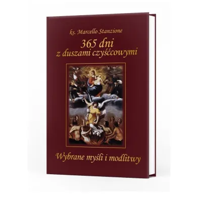 365 dni z duszami czy��cowymi. Wybrane my�li - Marcello Stanzione