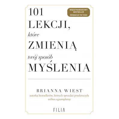 101 lekcji, ktre zmieni twj sposb mylenia - Brianna  Wiest