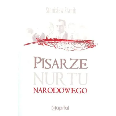 Pisarze nurtu narodowego - Stanis�aw Stanik