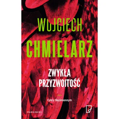 Zwyk�a przyzwoito��. Bezimienny. Tom 3 - Wojciech Chmielarz