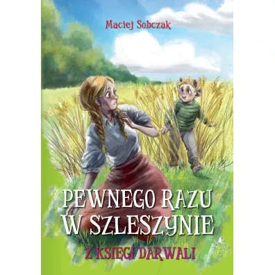 Pewnego razu w Szleszynie. Z Ksi�gi Darwali - Maciej Sobczak