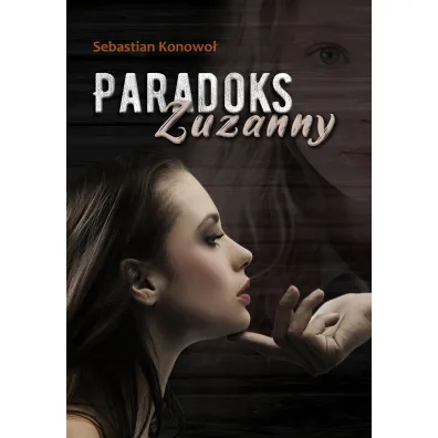Paradoks Zuzanny - Sebastian  Konowo�