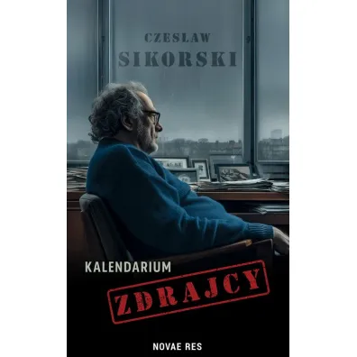 Kalendarium zdrajcy - Czes�aw Sikorski
