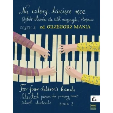 Na cztery dzieci�ce r�ce z.2 + CD - Grzegorz  Mania