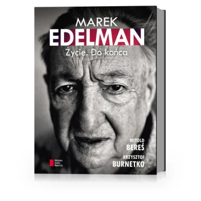 Marek Edelman - Krzysztof Burnetko, Witold Bere�