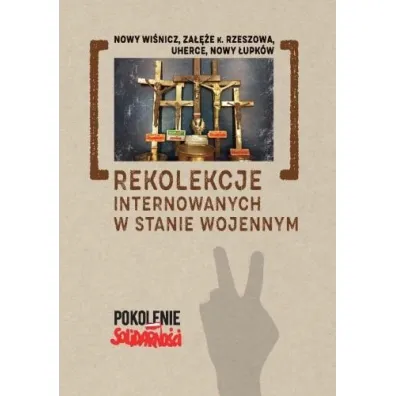 Rekolekcje internowanych w stanie wojennym - Andrzej Dr�d�