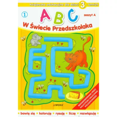 Abc w �wiecie przedszkolaka dla dzieci 3-letnich zeszyt a