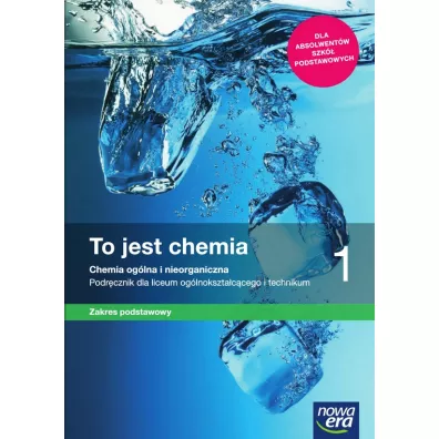 To jest chemia 1. Chemia oglna i nieorganiczna. Podrcznik dla liceum oglnoksztaccego i technikum. Zakres podstawowy. Szkoa ponadpodstawowa - Aleksandra Mrzigod, Janusz Mrzigod, Romuald Hassa