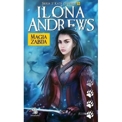 Magia zabija. Kate Daniels. Tom 5 - Ilona Andrews