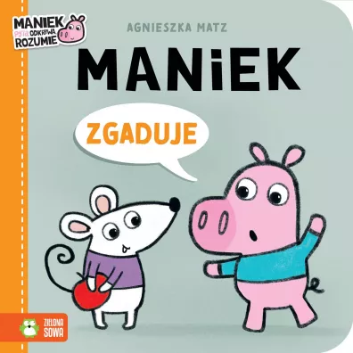 Maniek zgaduje - Agnieszka Matz