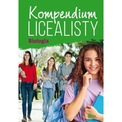 Kompendium licealisty. Biologia - Krystyna Olechnowicz-Gworek, Ma�gorzata Dudkiewicz-�wierzy�ska