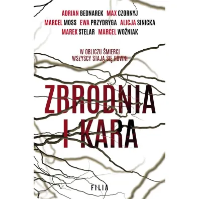 Zbrodnia i kara - Adrian Bednarek, Marek Stelar, Ewa Przydryga, Marcel Wo�niak, Alicja Sinicka, Max Czornyj, Marcel Moss