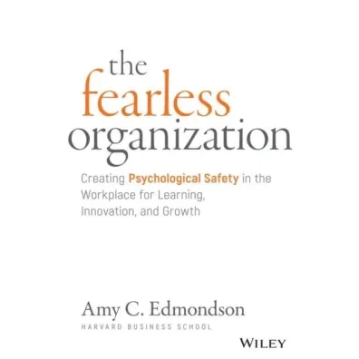 The Fearless Organization wer. angielska - Amy C. Edmondson