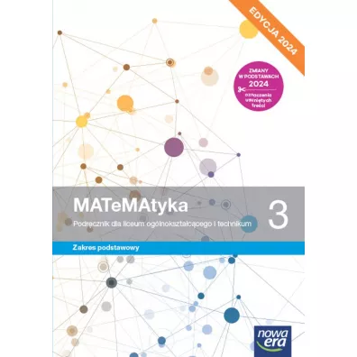MATeMAtyka 3. Podr�cznik dla liceum og�lnokszta�c�cego i technikum. Zakres podstawowy. Edycja 2024 - Grzegorz Janocha, Joanna Czarnowska, Jolanta Weso�owska, Lech Cha�ko, Wojciech Babia�ski