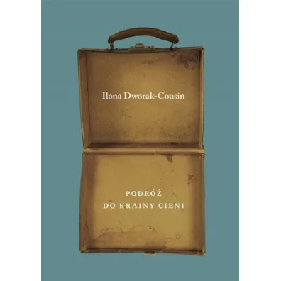 Podr� do Krainy Cieni - Ilona  Dworak-Cousin