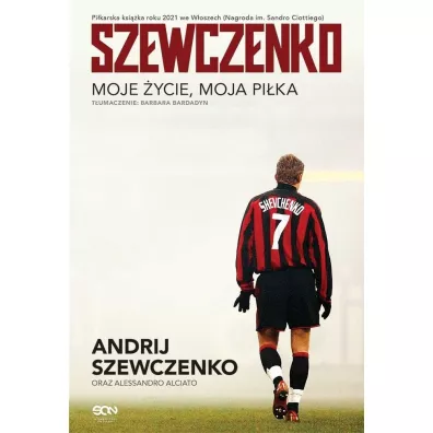 Szewczenko. Moje �ycie, moja pi�ka - Alciato Alessandro, Andrij Szewczenko