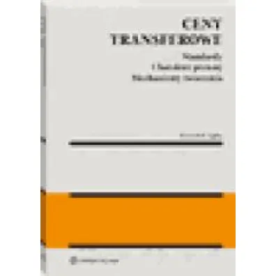 Ceny transferowe. Standardy. Charakter