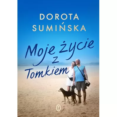 Moje ycie z Tomkiem - Dorota Sumiska