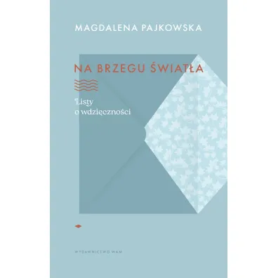 Na brzegu �wiat�a - Magdalena Pajkowska