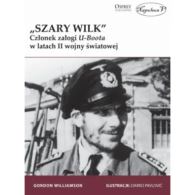 Szary Wilk Cz�onek za�ogi U-Boota w latach II wojny �wiatowej - Gordon Williamson