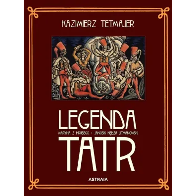 Legenda Tatr - Kazimierz  Tetmajer