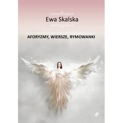 Aforyzmy, wiersze, rymowanki - Ewa Skalska