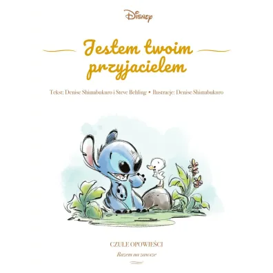 Jestem twoim przyjacielem. Czu�e opowie�ci. Razem na zawsze. Disney - Steve Behling, Denise  Shimabukuro