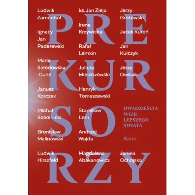 Prekursorzy. Dwadzie�cia wizji lepszego �wiata - Ma�gorzata Sopy�o